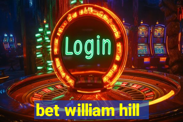 bet william hill